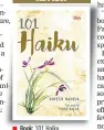  ??  ?? ◾ Book: 101 Haiku◾ Author: Dinesh Raheja◾ Publisher: Om Pages: 94;◾ Price: Rs 150