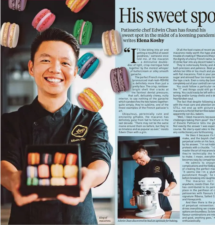  ??  ?? King of macarons.
Edwin Chan discovered he had an aptitude for baking.