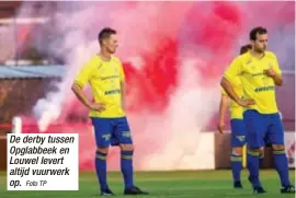  ?? Foto TP ?? De derby tussen Opglabbeek en Louwel levert altijd vuurwerk op.