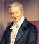  ??  ?? Alexander Humboldt