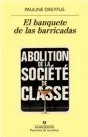  ??  ?? EL BANQUETE DE LAS BARRICADAS PAULINE DREYFUS
ANAGRAMA. BARCELONA (2018).
197 PÁGS. 18,99 €.