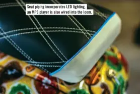  ??  ?? Seat piping incorporat­es LED lighting, an MP3 player is also wired into the loom.
