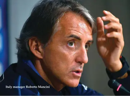  ??  ?? Italy manager Roberto Mancini