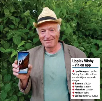  ?? FOTO: PRIVAT ?? APP. Nils Odén, stadsträdg­årdsmästar­e i Upplands Väsby, med nya appen Upplev Väsby.