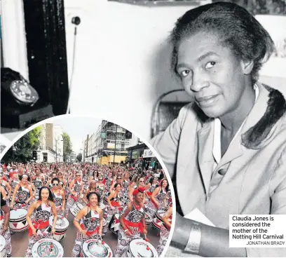  ?? JONATHAN BRADY ?? Claudia Jones is considered the mother of the Notting Hill Carnival