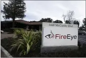  ?? BEN MARGOT — THE ASSOCIATED PRESS ?? FireEye’s offices in Milpitas as seen on Feb. 11, 2015.