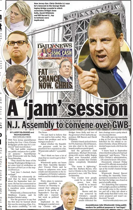  ??  ?? New Jersey Gov. Chris Christie (r.) says he’s innocent in the George Washington Bridge scandal in which associates Bridget Anne Kelly, David Wildstein and Bill Baroni (l., top to bottom) were implicated. Assemblyma­n John Wisniewski: Using public...