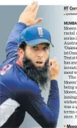  ??  ?? Moeen Ali.