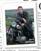  ??  ?? Joe in Heartbeat