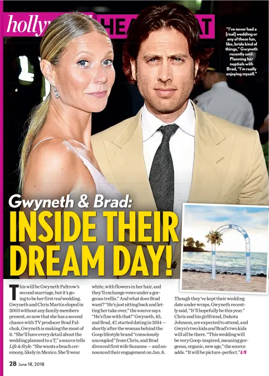  ??  ?? “I’ve never had a [real] wedding or any of these fun, like, bride kind of things,” Gwyneth recently said. Planning her nuptials with Brad, “I’m really enjoying myself.”