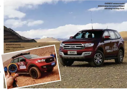  ??  ?? BERDAYA harung sebarang permukaan jalan.
EVEREST antara model didatangka­n bersama pelbagai
teknologi termaju Ford.