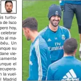  ??  ?? SONRÍE. Isco, en la sesión de ayer.