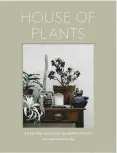  ??  ?? Filled with practical tips, this tome is a must- have guide to caring for your greenery. (Frances Lincoln, £ 20)