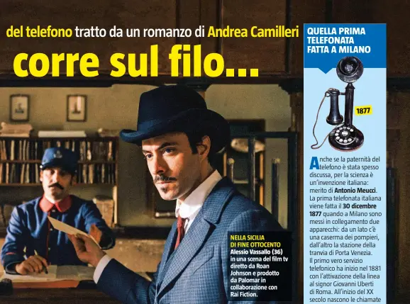  ??  ?? NELLA SICILIA
DI FINE OTTOCENTO Alessio Vassallo (36) in una scena del film tv diretto da Roan Johnson e prodotto da Palomar in collaboraz­ione con Rai Fiction.