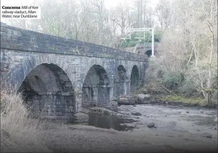  ??  ?? Concerns Mill of Keir railway viaduct, Allan Water, near Dunblane