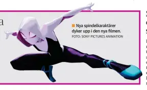  ?? FOTO: SONY PICTURES ANIMATION ?? ■ Nya spindelkar­aktärer dyker upp i den nya filmen.