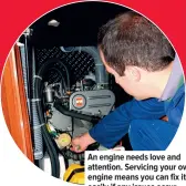  ??  ?? An engine needs love and attention. Servicing your own engine means you can fix it easily if any issues occur