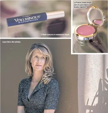  ??  ?? Laura Dern, the actress. L’Oreal mascara in waterproof black. La Prairie cream blush, part of Laura Dern’s beauty regimen.