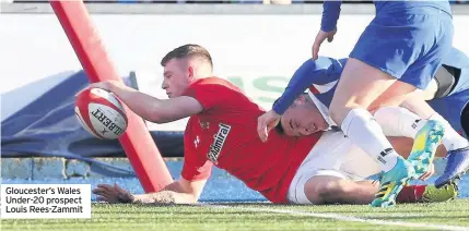  ??  ?? Gloucester’s Wales Under-20 prospect Louis Rees-Zammit