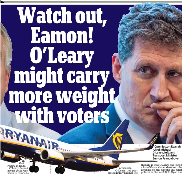  ?? ?? Open letter: Ryanair chief Michael O’Leary, left, and Transport Minister Eamon Ryan, above