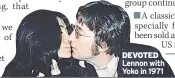  ??  ?? DEVOTED Lennon with Yoko in 1971