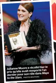  ??  ?? hier le Julianne Moore a récolté
l’an prix qu’elle avait remporté
Maps dernier pour son rôle dans to the Stars.