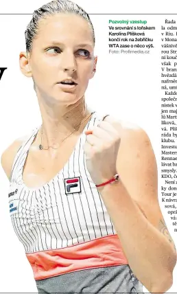  ?? Foto: Profimedia.cz ?? Ve srovnání s loňskem Karolína Plíšková končí rok na žebříčku WTA zase o něco výš.