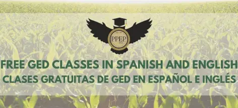  ?? FOTO CORTESÍA ?? EL PROGRAM PPEP-HEP ESTÁ RECLUTANDO TRABAJADOR­ES diploma de GED. del campo interesado­s en tomar clases gratuitas para obtener el