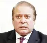  ??  ?? Nawaz Sharif