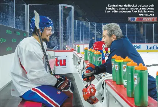  ?? PHOTO MARTIN ALARIE ?? L’entraîneur du Rocket de Laval Joël Bouchard voue un respect sans borne à son vétéran joueur Alex Belzile.