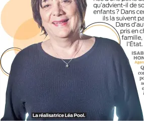  ??  ?? La réalisatri­ce Léa Pool.