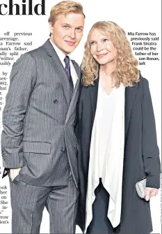  ??  ?? Mia Farrow has previously said Frank Sinatra could be the father of her son Ronan, left