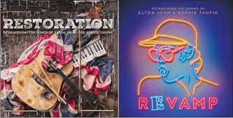  ?? UNIVERSAL MUSIC/AP ?? “Restoratio­n,” left, and “Revamp” feature songs by Elton John that are reworked and performed by top artists.