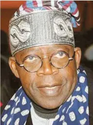  ??  ?? Asiwaju Bola Tinubu