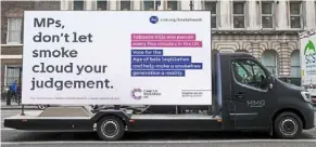  ?? reuters ?? Kick the habit: an advertisem­ent targeted at Mps displayed on the back of a truck ahead of the vote in london, united Kingdom. —