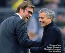  ??  ?? Liverpool boss Jurgen Klopp and Man United manager Jose Mourinho.