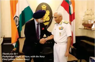 ??  ?? Thank you Sir ! Pushpindar Singh, of Vayu, with the Navy Chief (photo: Indian Navy)