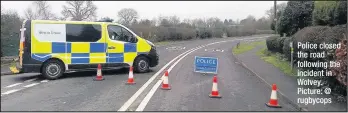  ??  ?? Police closed the road following the incident in Wolvey. Picture: @ rugbycops