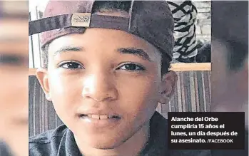  ?? /FACEBOOK ?? Alanche del Orbe cumpliría 15 años el lunes, un día después de su asesinato.