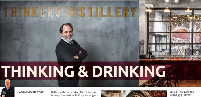  ?? (Photos: Thinkers Distillery) ?? BENNET KAPLAN, the owner and ‘thinker’ behind Thinkers Distillery.