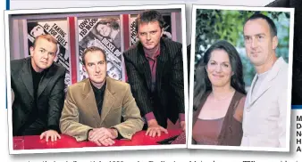  ??  ?? MEMORIES: Angus Deayton with Have I Got News For You team Ian Hislop and Paul Merton; And with ex Lise Mayer