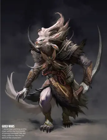  ??  ?? GUILD WARS
“I remember working on this charr within my first month of joining Arenanet! We did many sketches like this for each of the characters.”
