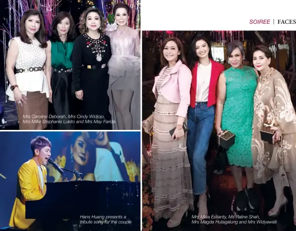  ??  ?? Mrs Caroline Deborah, Mrs Cindy Widjojo,
Mrs Millie Stephanie Lukito and Mrs May Farida Hans Huang presents a tribute song for the couple Mrs Maia Estianty, Ms Raline Shah,
Mrs Magda Hutagalung and Mrs Widyawati