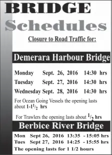  ??  ?? 1-11/2 hrs 1/ 2 hrs Mon Sept 26, 2016 13:35 - 15:05 hrs Tues Sept 27, 2016 14:25 - 15:55 hrs The opening lasts for 1 1/2 hours