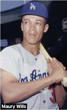  ??  ?? Maury Wills