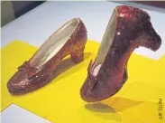  ?? ?? A pair of ruby slippers from The Wizard Of Oz.