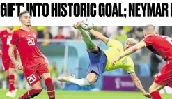  ?? —REUTERS ?? Brazil’s Richarliso­n (center) knocks in his second goal in spectacula­r fashion in a win over Serbia.