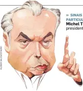  ??  ?? SINAIS PARTICULAR­ES. Michel Temer,
presidente