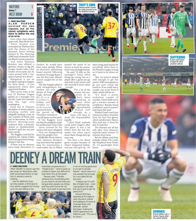  ??  ?? TROY’S OWN Deeney beats Foster for what proved to be the Watford winner DOWNER Kieran Gibbs cuts a forlorn figure after this latest defeat SUFFERING Evans and Foster trudge off after another defeat