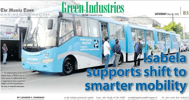  ?? DOST PHOTO ?? The deployment of the Hybrid Electric Road Train in more areas in Isabela province is expected to have a positive impact on the environmen­t by way of reduced emissions.